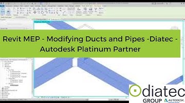 Revit MEP - Modifying Ducts and Pipes -Diatec - Autodesk Platinum Partner