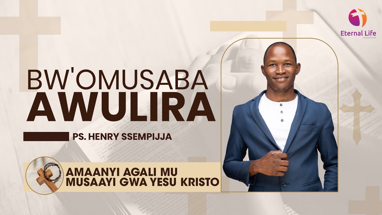 🔴BW'OMUSABA AWULIRA || MUSUMBA HENRY SSEMPIJJA || OMUSAAYI GWA YESU || 26.05.2025