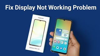 Samsung Galaxy M06 5G - Fix display not working problem?