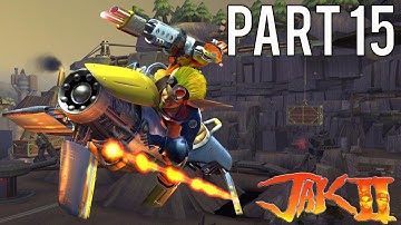Jak 2 (Remastered) Gameplay Walkthrough (No Commentary) - Part 15