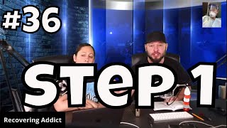 LIVE Recovery Meetings Every Night.(Step 1 review)- #36