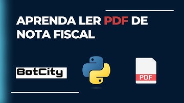 01 -  Como Ler PDF de Nota Fiscal com BotCity