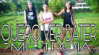 QUERO VER BATER || MC TROIA -  ( OFICIAL DANCE LIFE ) VEM 2K