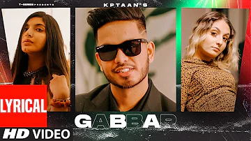 Gabbar (Lyrical) | Kptaan | Tru-G | Latest Punjabi Songs 2022