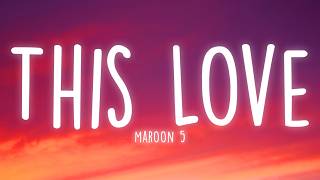 Download lagu Maroon 5 - This Love (Lyrics)
