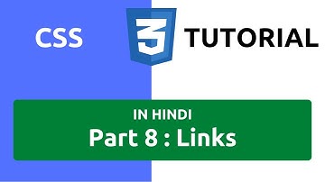 CSS Tutorial in Hindi [Part 8] - CSS Links | Hyperlinks in CSS | Links in CSS | Styling Links in CSS