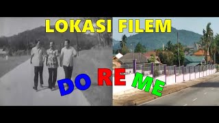 JEJAK LOKASI FILEM | DO RE MI | BABAK NYANYIAN LAGU DO RE MI