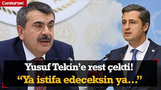 CHP'li Yücel Milli Eğitim Bakanı Yusuf Tekin'e rest çekti! 