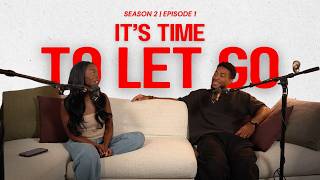 Everything Is Going Well… So Why Are We Letting It Go? | Season 2 EP. 1