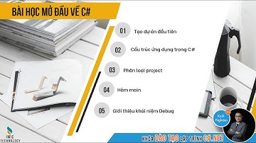 Bài học mở đầu C#.NET - Tạo dự án đầu tiên và hiểu rõ cấu trúc ứng dụng trong C#