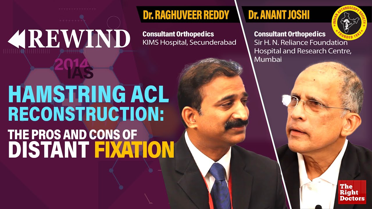 Dr Raghuveera Reddy Dr. Raghuveer Reddy in Conversation with Dr. Anant Joshi on Hamstrings ...