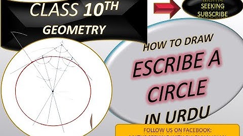 ESCRIBE  A CIRCLE || HOW TO DRAW ESCRIBE A CIRCLE TO GIVEN TRIANGLE||CLASS 10TH||IN URDU