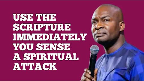 USE THE SCRIPTURE IMMEDIATELY YOU SENSE A SPIRITUAL ATTACK || APOSTLE JOSHUA SELMAN