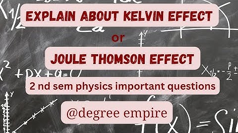 Explain about joule kelvin effect 2nd sem physics important question #degree_exams
