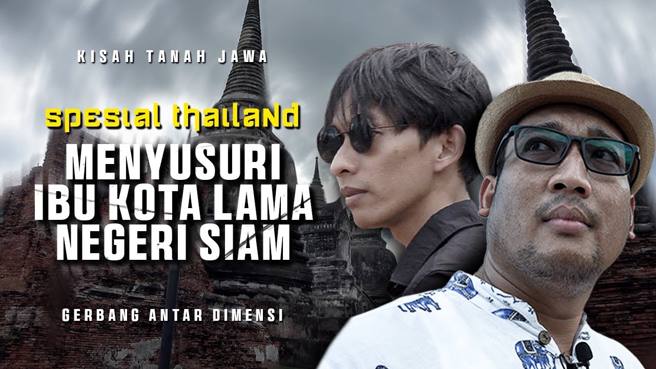 MENELISIK HUBUNGAN AYUTTHAYA, MAJAPAHIT DAN BOROBUDUR