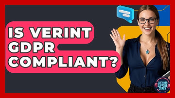 Is Verint GDPR Compliant? - Customer Support Coach