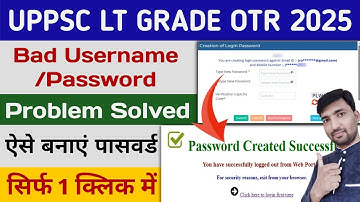 UPPSC LT GRADE OTR Bad Username Password error | How To Create OTR Passwords & Fix Errors