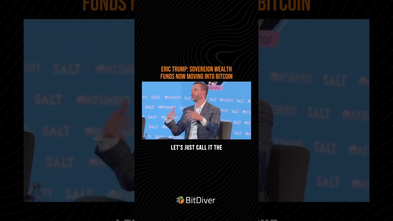 Eric Trump: Sovereign Wealth Funds Now Moving Into Bitcoin