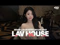 Lav house  mixtape house lak  deep house 2024  nhc tr remix hay nht 2024