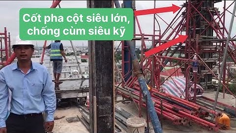 Cốp phá cột siêu lớn, cùm chống siêu kỹ - Kho Tư liệu xây dựng