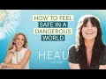 Danielle LaPorte - How To Feel Truly Safe In A Seemingly Dangerous World (HEAL with Kelly)