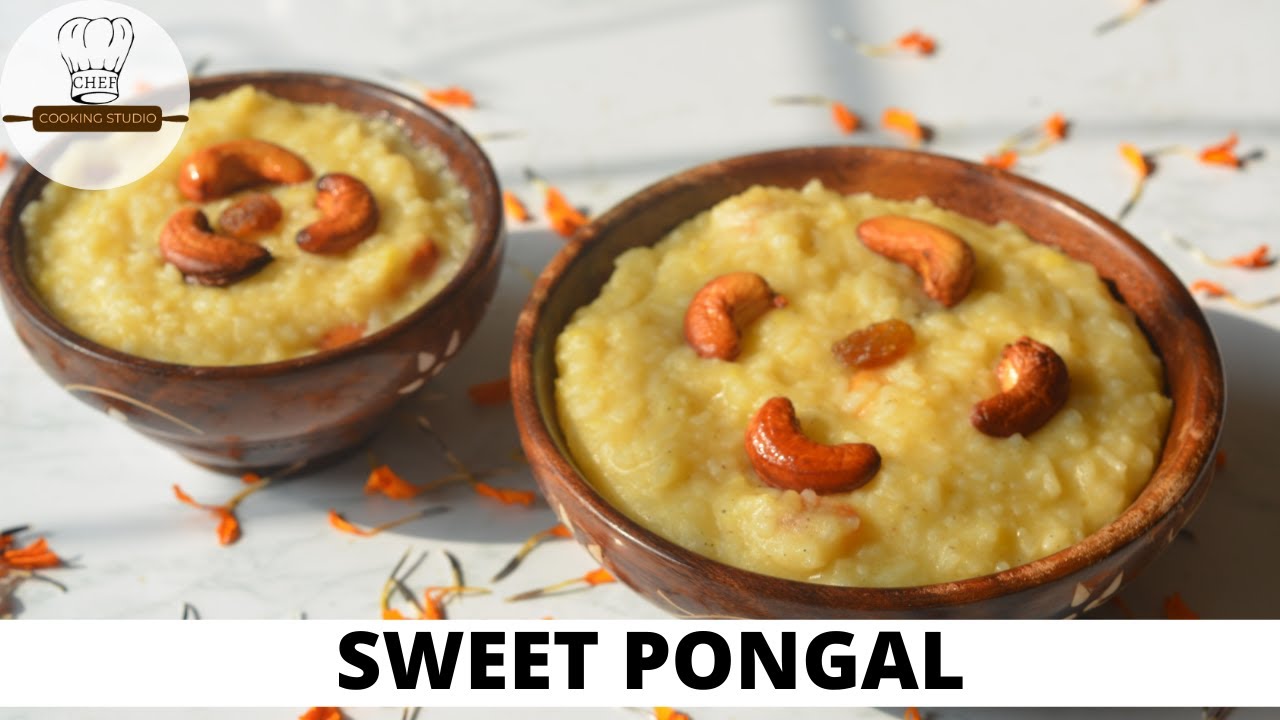 Quick Sweet Pongal Recipe | Chef Cooking Studio