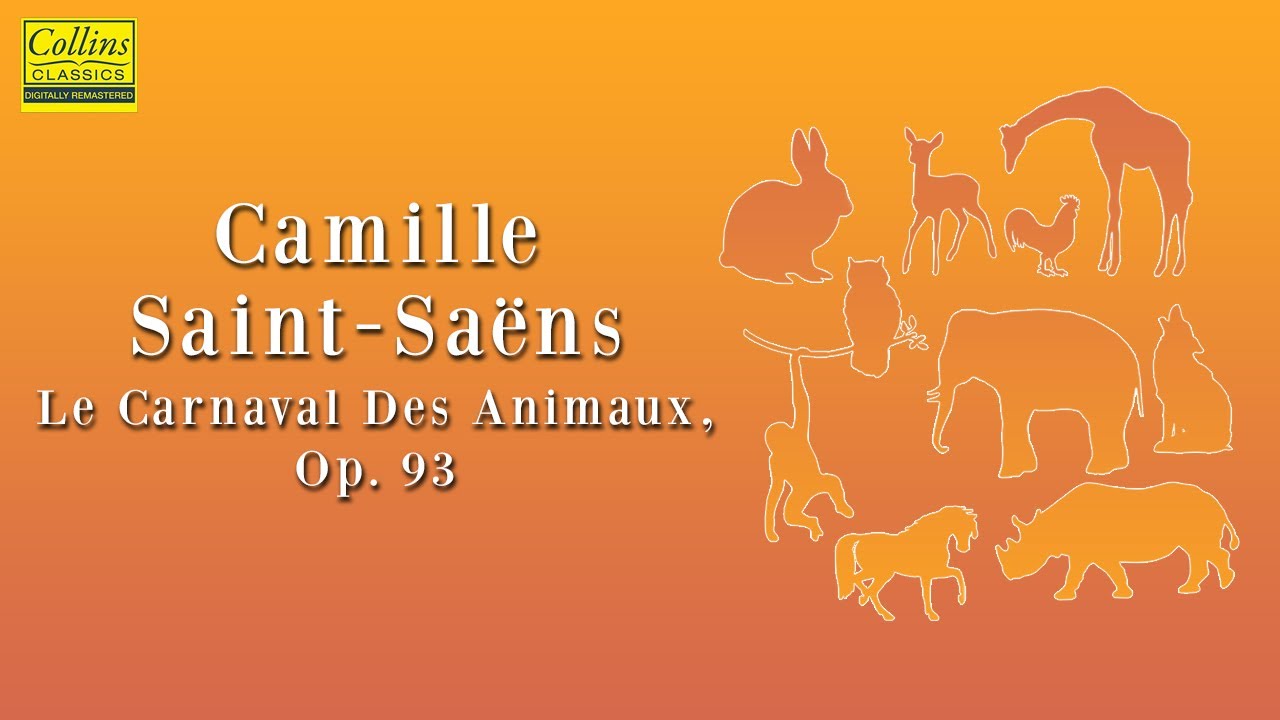 Saint-Saëns Carnaval dos animais - Compilation by Camille Saint-Saëns