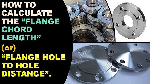 HOW TO CALCULATE THE FLANGE CHORD LENGTH / FLANGE HOLE TO HOLE DISTANCE / PITCH CIRCLE DIAMETER /