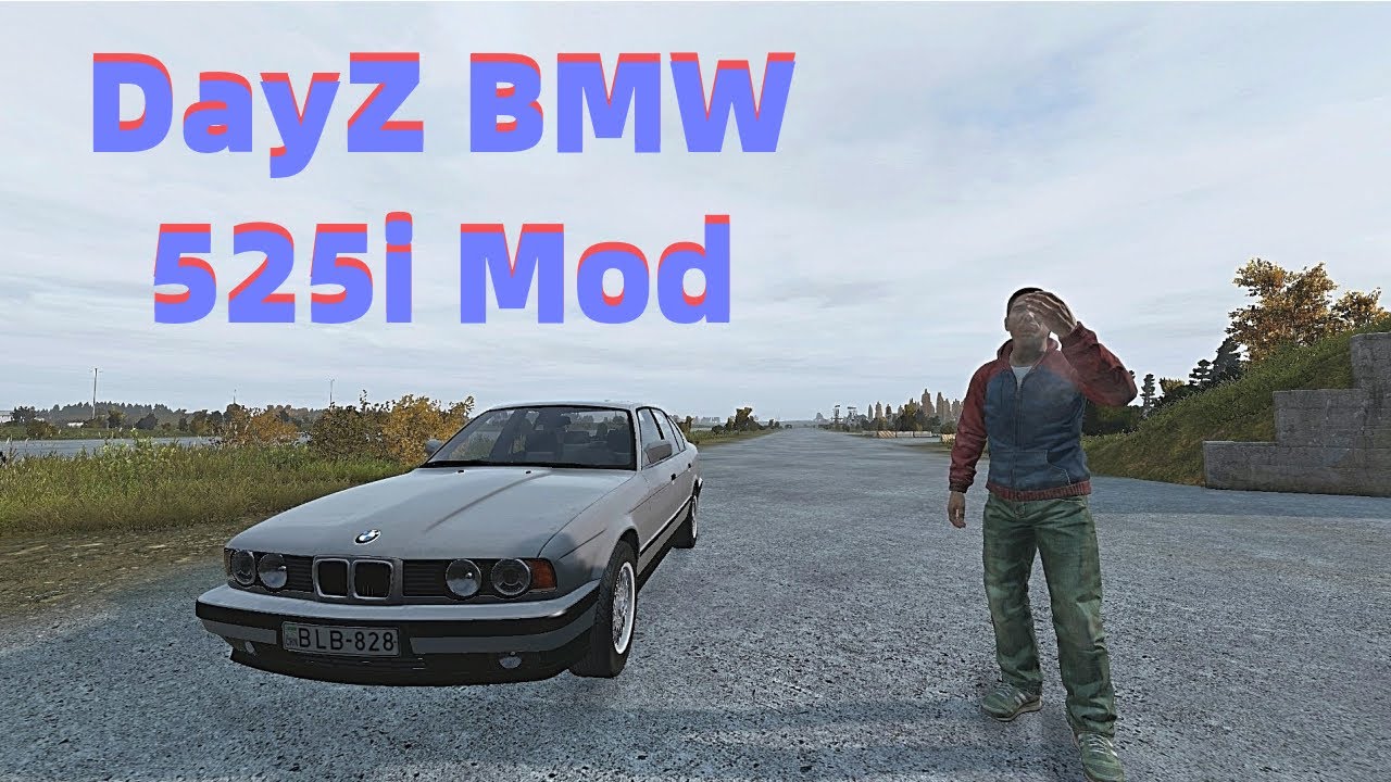 Dayz bmw 525i