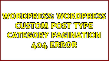 Wordpress: WordPress custom post type category pagination 404 Error