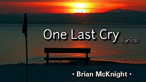 One Last Cry - Brian McKnight (lyrics)