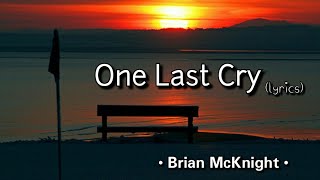 Video thumbnail of "One Last Cry - Brian McKnight (lyrics)"