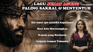 Lagu Jumat Agung Paling Menyentuh  Kidung Semadi