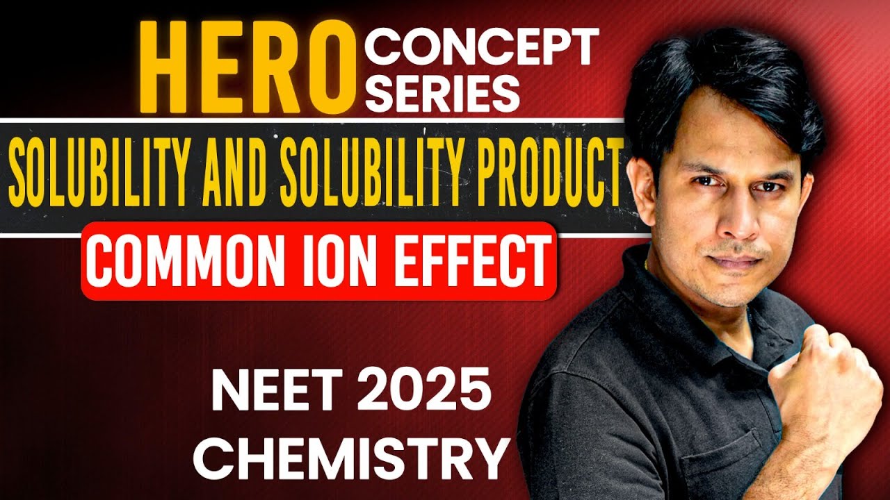 Solubility Product Common Ion Effect | Class 11 Ionic Equilibrium | NEET 2025