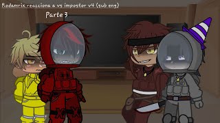 Los personajes de Rodamrix reaccionan a vs impostor v4 (parte 3)//Sub eng//Roxyxd