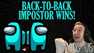 BACK-to-BACK Impostor Wins on Among Us after ALMOST Getting Troll Voted Out!