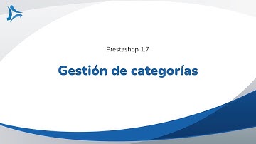 Gestión de categorías  - Tutorial Prestashop 1.7 - Curso Online Formación