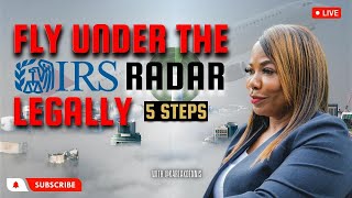 AVOIDING IRS AUDITS LEGALLY (5 STEPS)