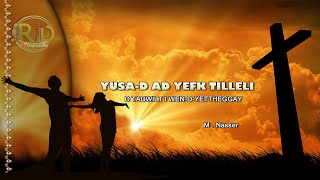 Tadwilt 04 Yusad ad yefk tilleli