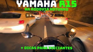 R15 - Trânsito urbano em rodovia a noite e dicas para iniciantes #r15 #r15v3