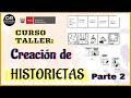 CURSO TALLER DE CREACIÓN DE HISTORIETAS - PARTE 2