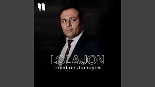 Lolajon - Umidjon Jumayev