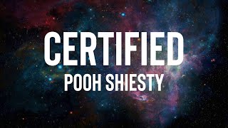 Pooh Shiesty - Certified (Lyrics)