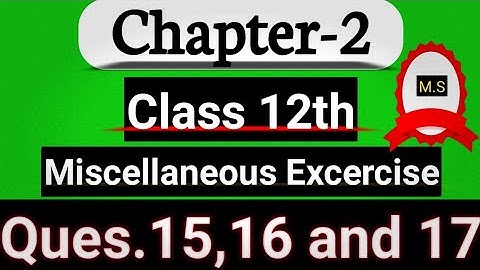 Ques.15,16 and 17 Class 12th Chapter 2  [Miscellaneous Excercise] { Inverse Trigonometric Function }