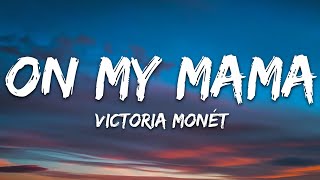 Victoria Monét - On My Mama (Lyrics)