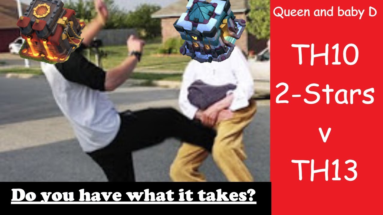 TH10 v TH13 - SERIOUSLY!!!