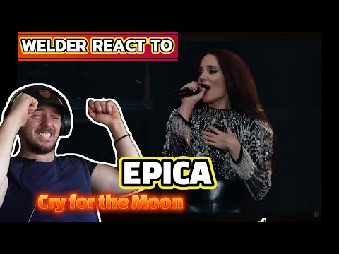 WELDER REACT TO - EPICA - Cry for the Moon. LIVE