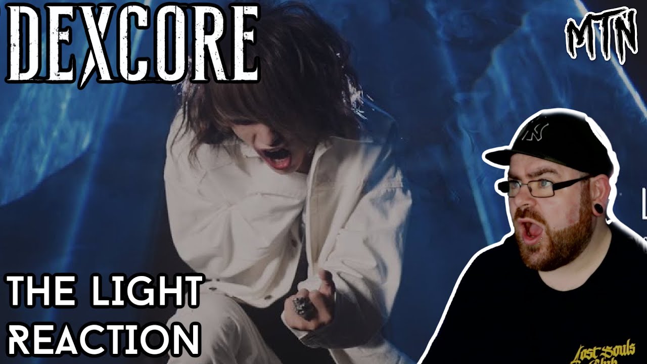 DEXCORE - THE LIGHT - REACTION - A TUT BREAKDOWN?!? - THAT IS NEW!!