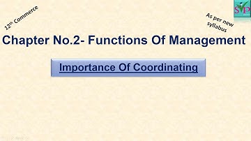 12thCommerce | OCM Chapter 2 | Importance Of Coordinating