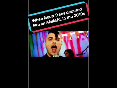When Neon Trees debuted like an ANIMAL in the 2010s